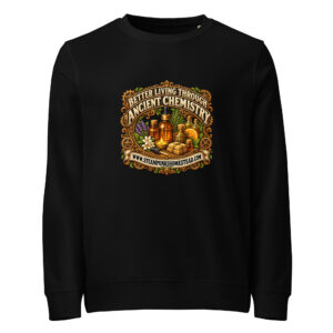 Better Living Through Ancient Chemistry Organic Crew Sweatshirt